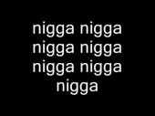 Gangsta Rap – Nigga Nigga Nigga (Nigga Only Version With Lyrics)